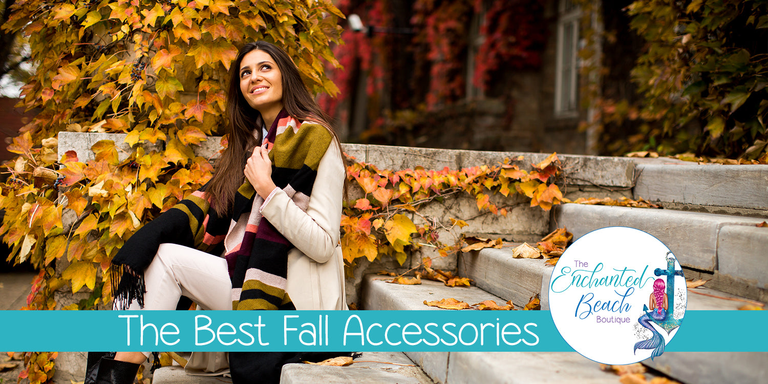 The Best Fall Accessories to Elevate Your Outfits – The Enchanted Beach
