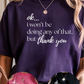 But, Thank You Graphic Tee