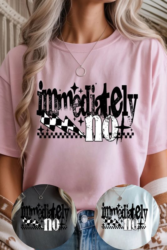 Immediately No Graphic Tee