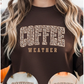 Coffee Weather Sweatshirt