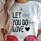 All You Do Graphic Tee
