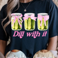 Dill With It Graphic Tee