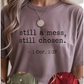 Still Chosen Graphic Tee