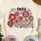 It's Okay Graphic Tee