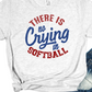 No Crying in Softball T-Shirt