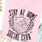 Stay At Home Social Club Bella Canvas T-Shirt