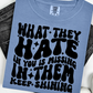 Keep Shining Tee Comfort Colors T-Shirt