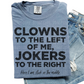 Jokers To The Right T-Shirt