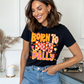 Born To Dilly Dally Graphic Tee