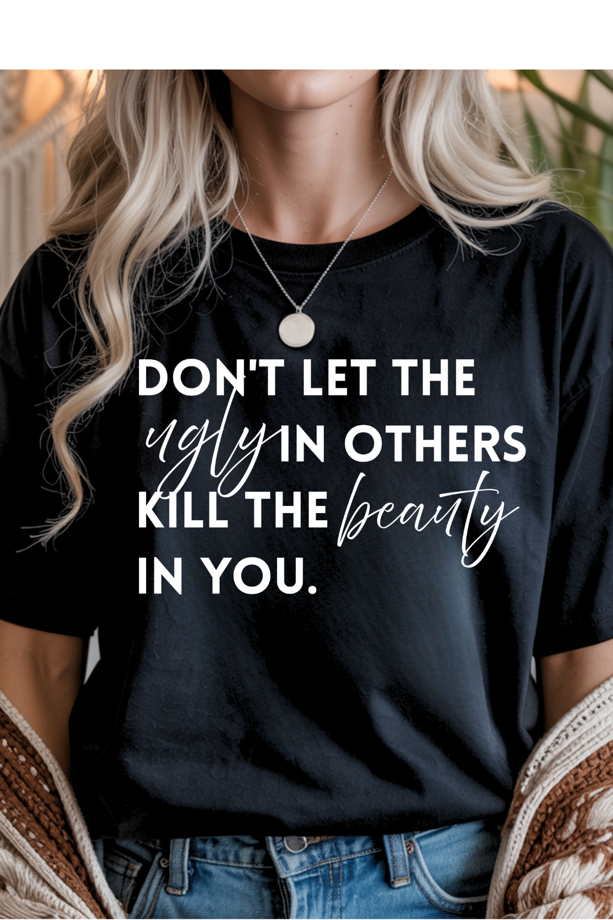 Don't Let The Ugly Graphic Tee