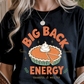 Big Back Energy Graphic Tee