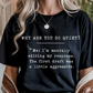 So Quiet Graphic Tee