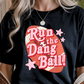 Run The Dang Ball Graphic Tee