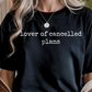 Canceled Plans Graphic Tee