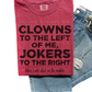 Jokers To The Right T-Shirt
