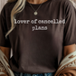 Canceled Plans Graphic Tee