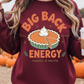 Big Back Energy Graphic Tee