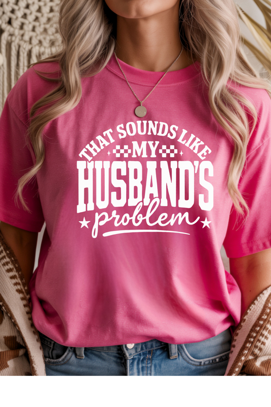 Husbands Problem Graphic Tee