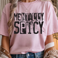 Mentally Spicy Graphic Tee
