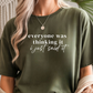 Everyone Was Thinking It Graphic Tee