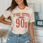 Better In The 90s Graphic Tee