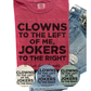 Jokers To The Right T-Shirt