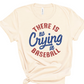 No Crying in Baseball T-Shirt