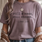 Still Chosen Graphic Tee