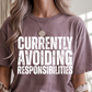 Avoiding Responsibilities Graphic Tee