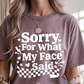 My Face Said Graphic Tee