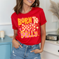 Born To Dilly Dally Graphic Tee