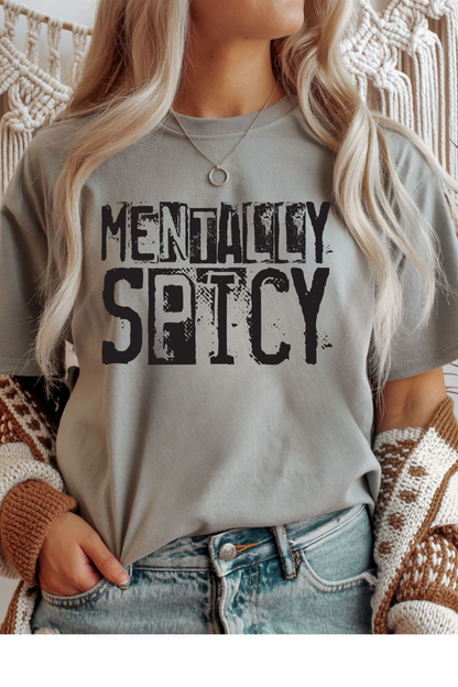 Mentally Spicy Graphic Tee