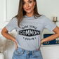Make Sense Common Graphic Tee