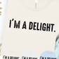 I'm a Delight T-Shirt