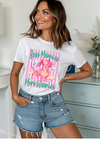 Less Meanies More Weenies Graphic Tee