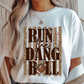 Run The Dang Ball Graphic Tee