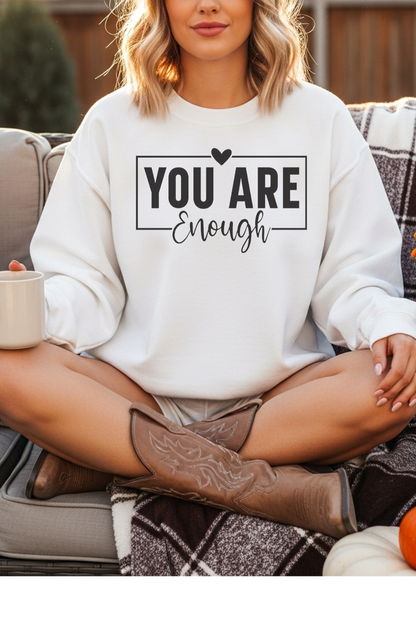 You Are Enough Sweatshirt