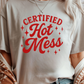 Certified Hot Mess Graphic Tee
