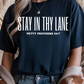 Stay In Thy Lane Graphic Tee