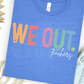 We Out.. Teachers  Bella Canvas T-Shirt