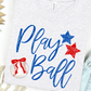 Play Ball Bella Canvas T-Shirt