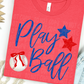 Play Ball Bella Canvas T-Shirt