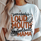 Loud Mouth Mama Graphic Tee